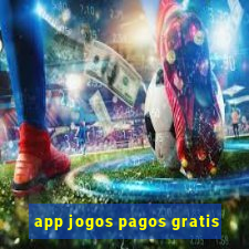 app jogos pagos gratis